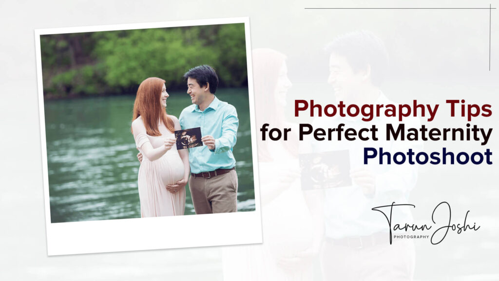 Read more about the article Photography tips for perfect maternity photoshoot